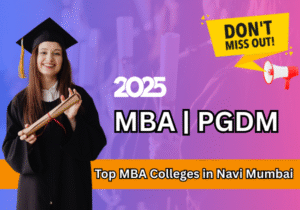 Top MBA Colleges in Navi Mumbai You Shouldn’t Miss in 2025