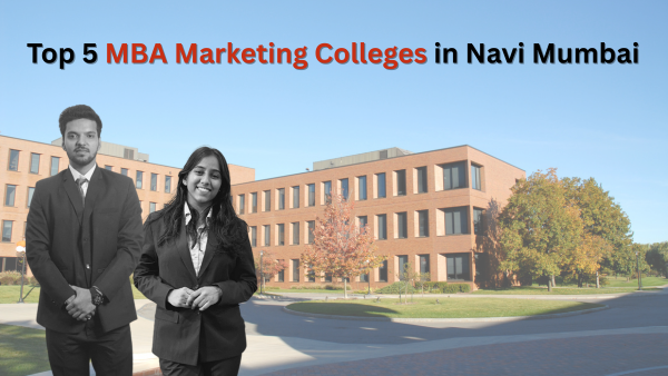 Top 5 MBA Marketing Colleges in Navi Mumbai (2026) | Best Picks